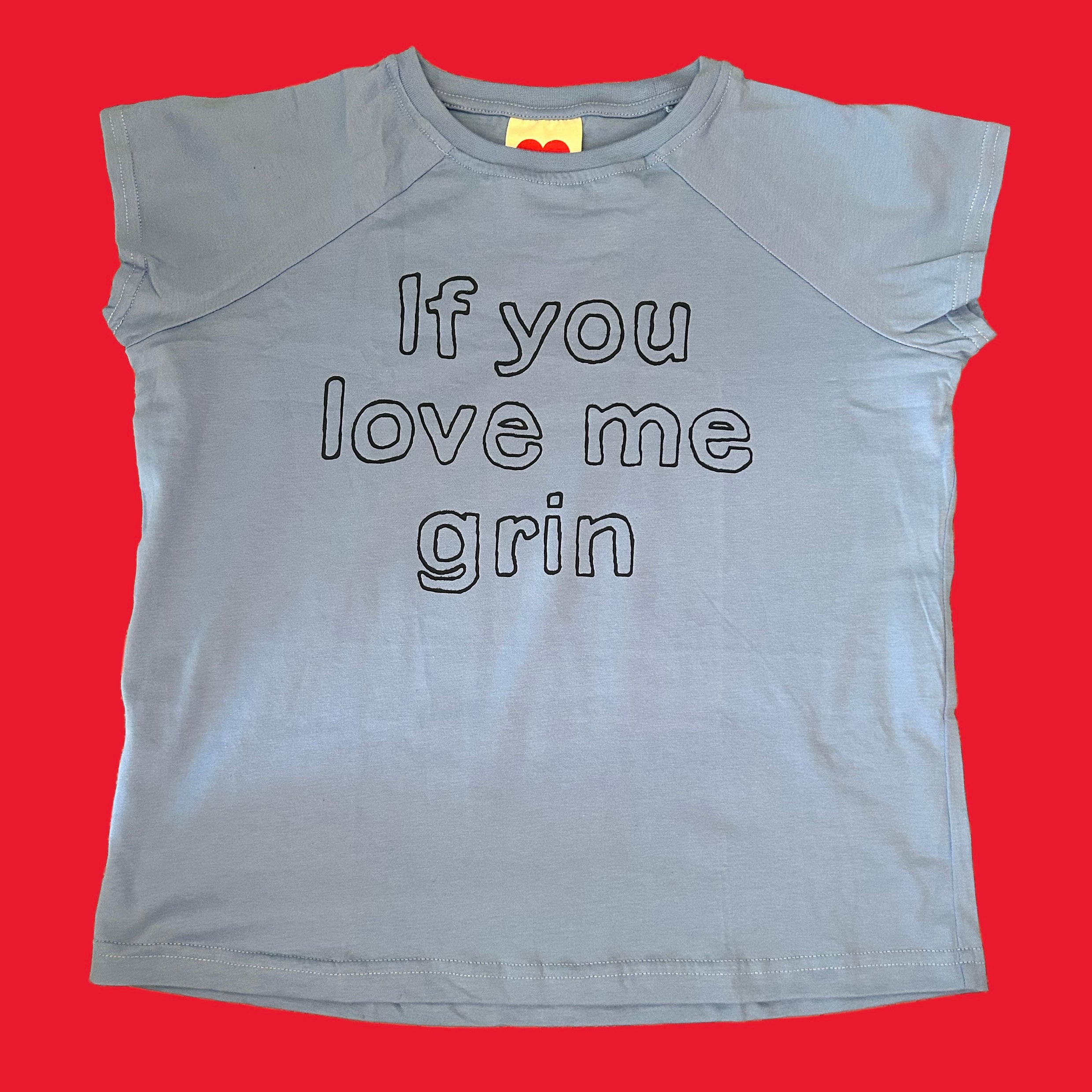 IF YOU LOVE ME GRIN